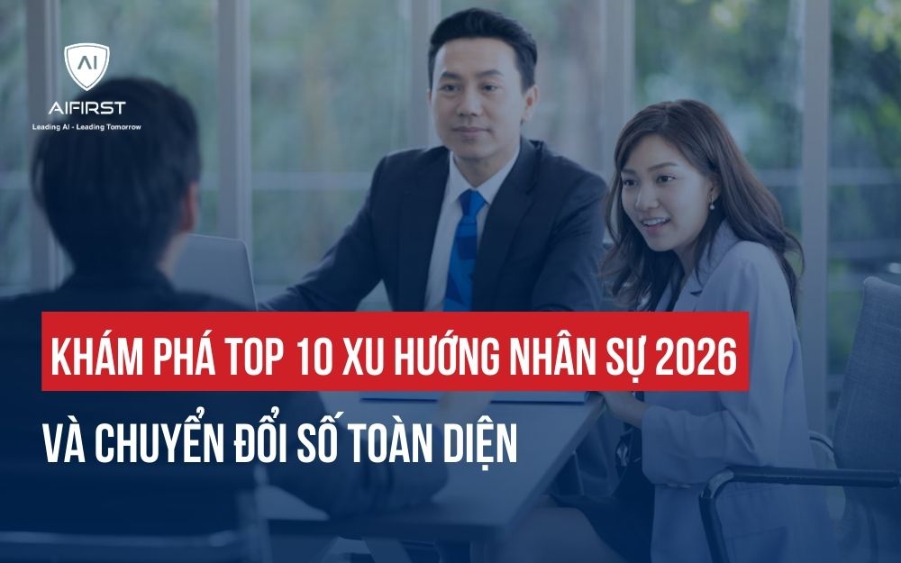 KHÁM PHÁ TOP 10 XU HƯỚNG NHÂN SỰ 2026 VÀ CHUYỂN ĐỔI SỐ TOÀN DIỆN